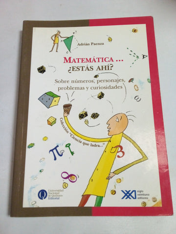 Matematica... estas ahi? Sobre Numeras, Personajes, Problemas y Curiosidades (Ciencia Que Ladra)