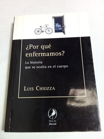 Por que enfermamos? La historia que se oculta en el cuerpo