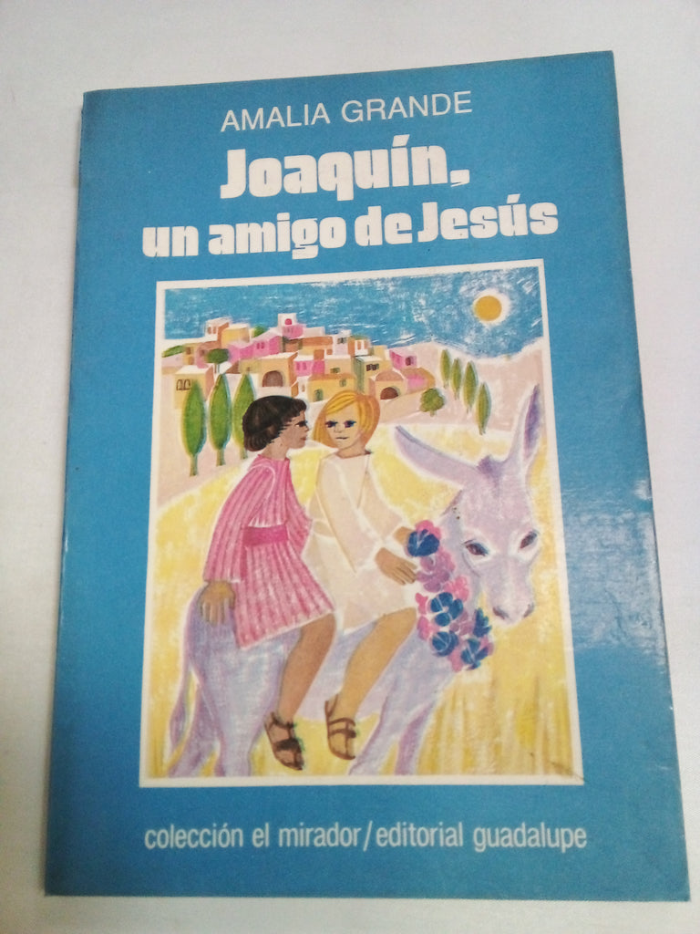 Joaquin, un  amigo de Jesus