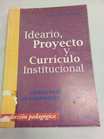 Ideario, Proyecto y Curriculo Institucional