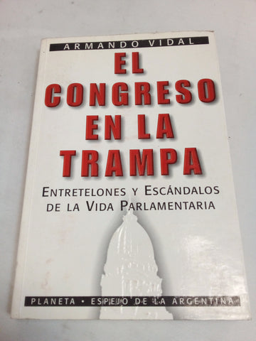 El Congreso En La Trampa (Espejo de La Argentina)