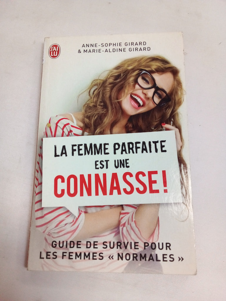 La femme parfaite est une connasse !, Tome 1 : Guide de survie pour les femmes (J'ai Lu humour)