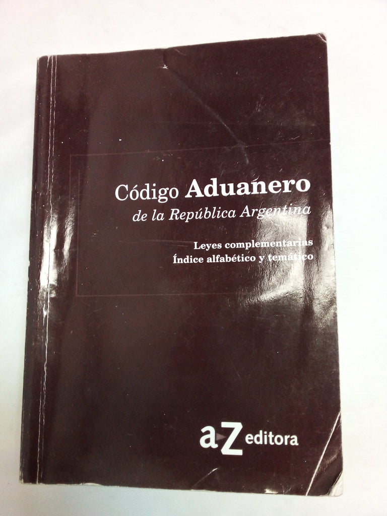 Codigo aduanero de la republica argentina