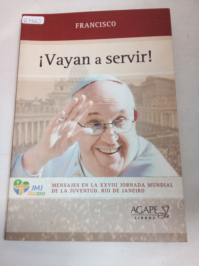 ¡Vayan a servir!