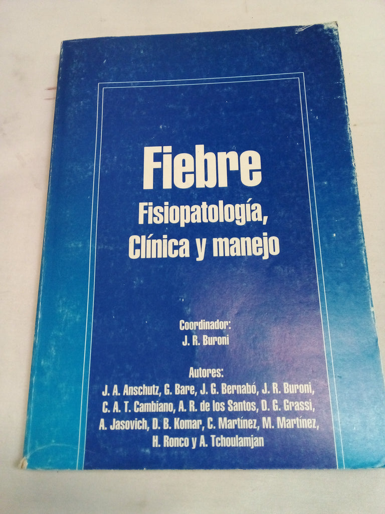 Fiebre, fisiopatologia, clinica y manejo