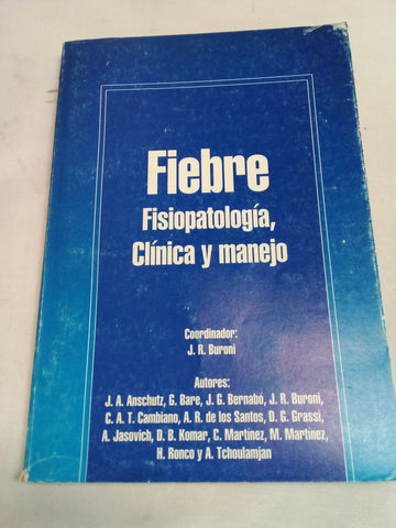 Fiebre, fisiopatologia, clinica y manejo