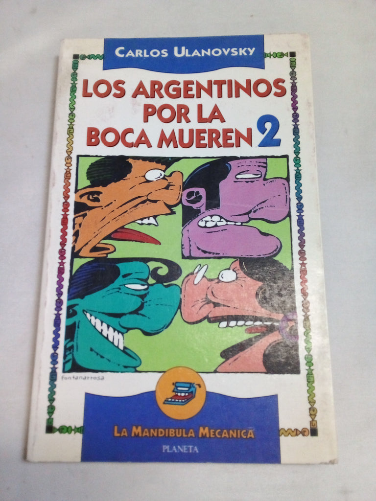 Los Argentinos Por La Boca Mueren (La Mandibula Mecanica)