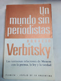 Un Mundo Sin Periodistas: Las Tortuosas Relaciones de Menem Con la Ley, la Justicia y la Verdad (Espejo de La Argentina)