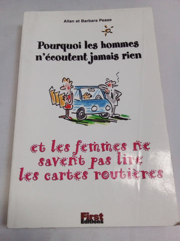 Pourquoi les hommes n'écoutent jamais rien et les femmes ne savent pas lire les cartes routières