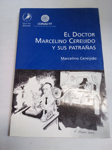 El Doctor Marcelino Cereijido y sus patranas