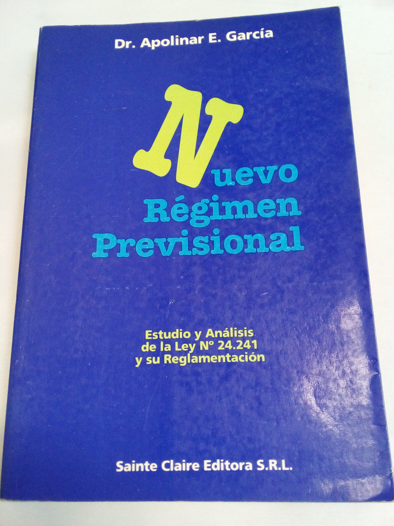 Nuevo régimen previsional: Estudio y análisis de la Ley no. 24,241 y su reglamentación