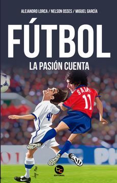 Fútbol, La Pasión Cuenta