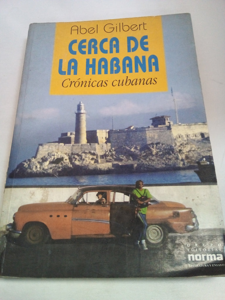 Cerca de La Habana: Cronicas Cubanas (Coleccion Biografias y Documentos)