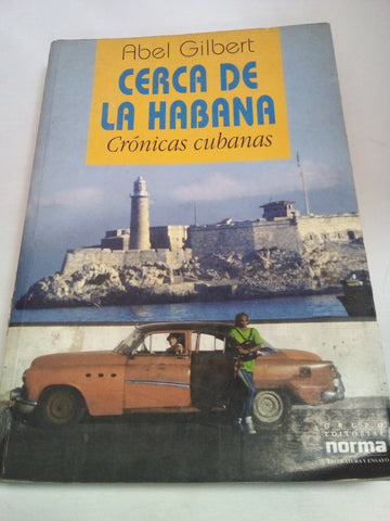 Cerca de La Habana: Cronicas Cubanas (Coleccion Biografias y Documentos)