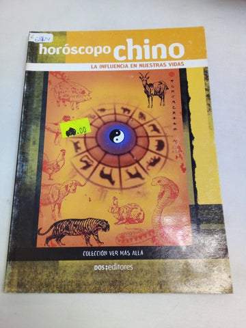 Horoscopo Chino/ Chinese Horoscope: La influencia en nuestras vidas/ The Influence On Our Lives (Ver Mas Alla/ Seeing Beyond)