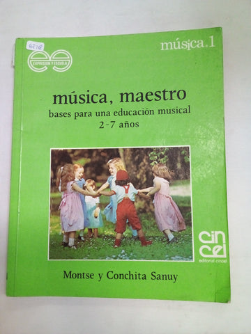 Música, maestro: bases para una educación musical : 2-7 años