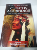 Cuentos amerindios: Desde las praderas, desiertos y montañas (Cuentos del mundo)
