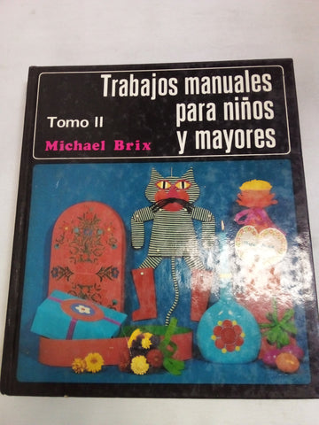 Trabajos Manuales Para Nios y Mayores II