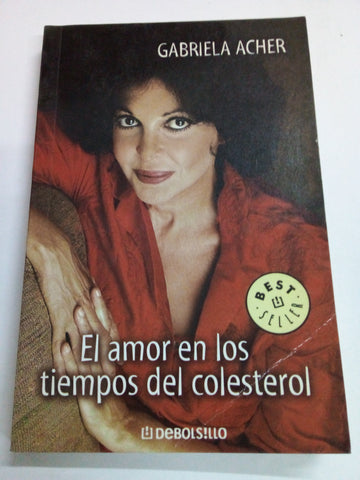 El Amor En Los Tiempos Del Colesterol/ Love in the Times of Cholesterol (Best Seller)