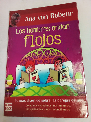 Los Hombres Andan Flojos (Ellos, Ellas, Etc.)