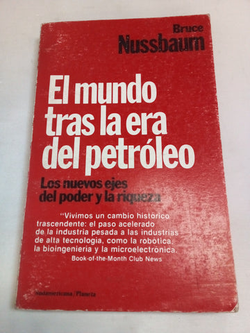 El mundo tras la era del petróleo: los nuevos ejes del poder y la riqueza