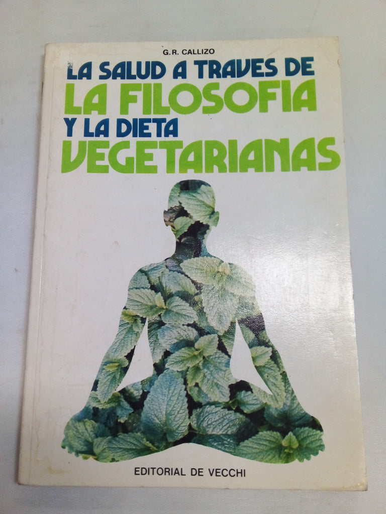 La salud a través de la filosofía y la dieta vegetarianas (Biblioteca popular De Vecchi)