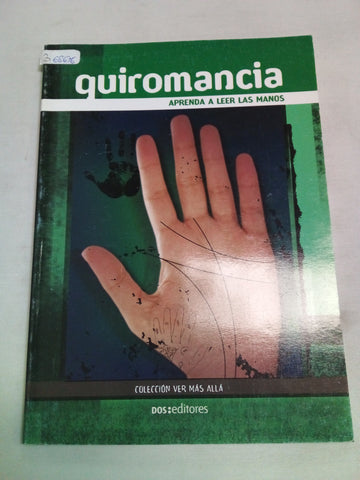 Quiromancia/ Palmistry: Aprenda a Leer Las Manos/ Learn How to Read Palms (Ver Mas Alla/ See Beyond) (Spanish Edition)