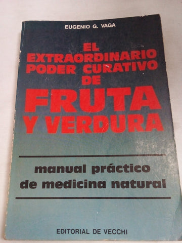 El extraordinario poder curativo de Fruta y Verdura