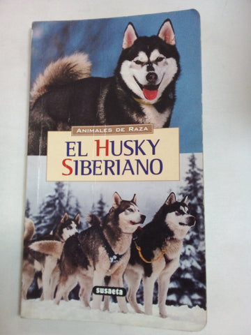 El Husky Siberiano (Spanish Edition)