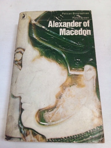 Alexander of Macedon, 356-323 B.C.