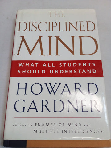 Disciplined Mind: What All Students Should Understand