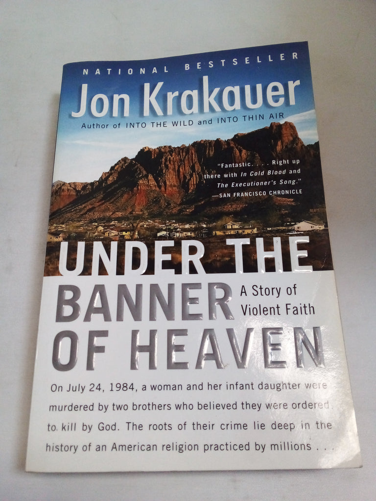 Under the Banner of Heaven: A Story of Violent Faith