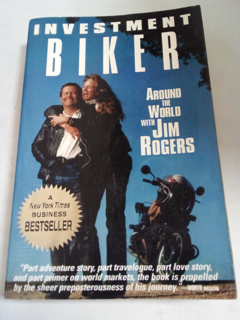 Investment Biker: Around the World With Jim Rogers