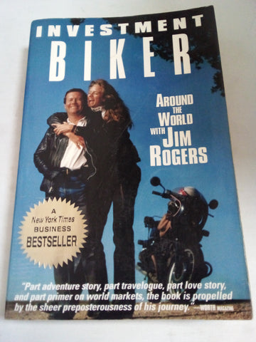 Investment Biker: Around the World With Jim Rogers