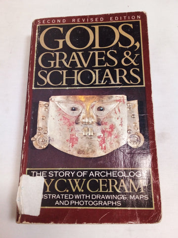 Gods, Graves and Scholars: A Story of Archaeology, Second Revised Edition.