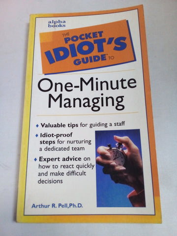 Pocket Idiot's Guide to One-Minute Managing (The Pocket Idiot's Guide)