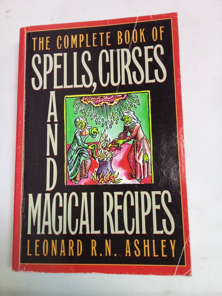 The Complete Book of Spells, Curses and Magical Recipes