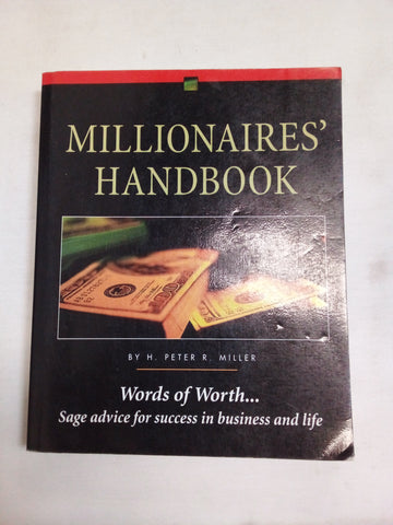 Millionaire's Handbook: Words of Worth...Sage Advice for Success in Business and Life