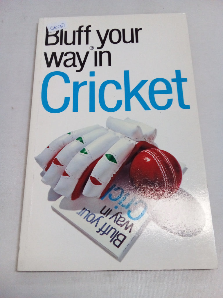 The Bluffer's Guide to Cricket: Bluff Your Way in Cricket (Bluffer's Guides - Oval Books)