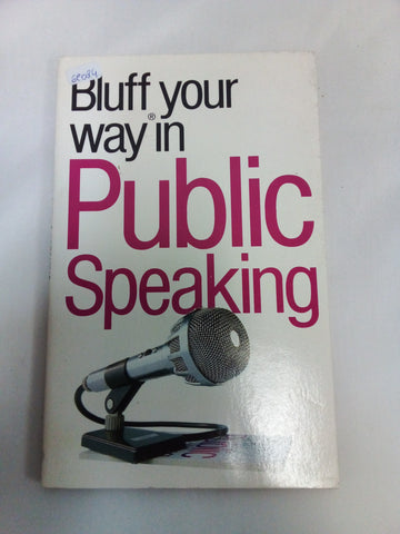 The Bluffer's Guide to Public Speaking: Bluff Your Way in Public Speaking (Bluffer's Guides - Oval Books)