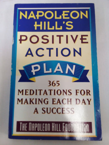 Napoleon Hill's Positive Action Plan: 365 Meditations For Making Each Day a Success