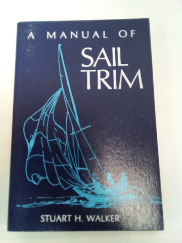 A manual of sail trim