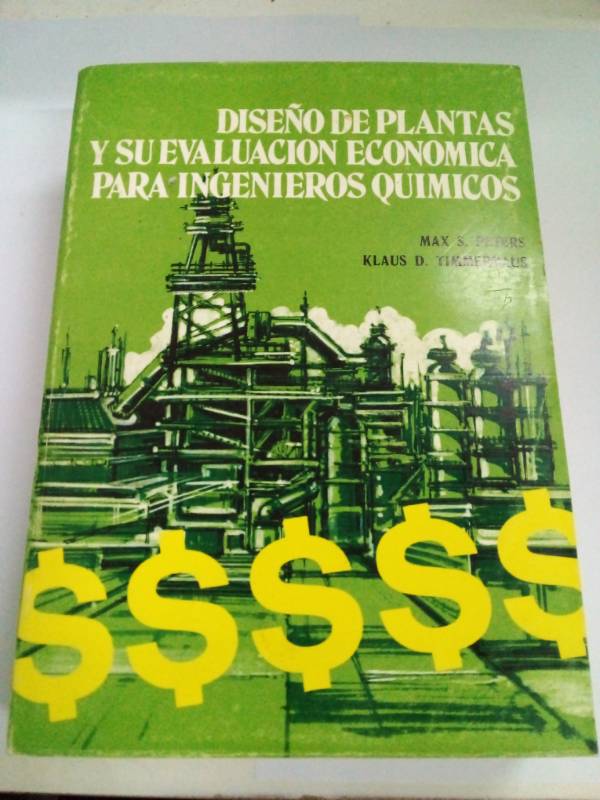 Diseño de plantas y su evaluacion economica para ingenieros quimicos