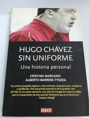 Hugo Chavez Sin Uniforme/ Hugo Chavez Without Uniform (actualidad)