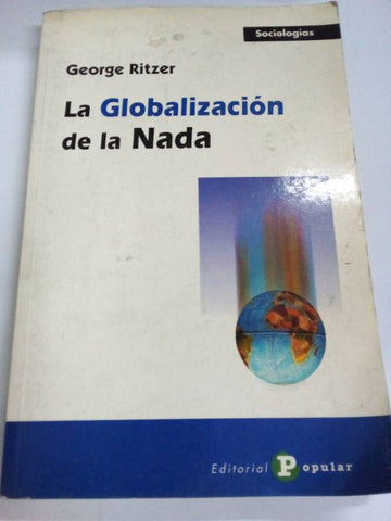 La globalización de la nada (Sociologias)