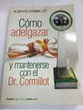 Como Adelgazar Y Mantenerse Con El Dr. Cormillot