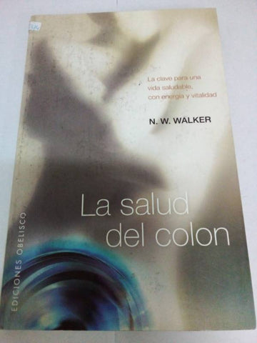 La salud del colon (Coleccion Salud y Vida Natural)