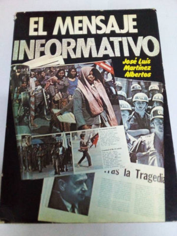 El mensaje informativo: (periodismo en radio, TV y cine) (Colección Libros de comunicación social ; 7)