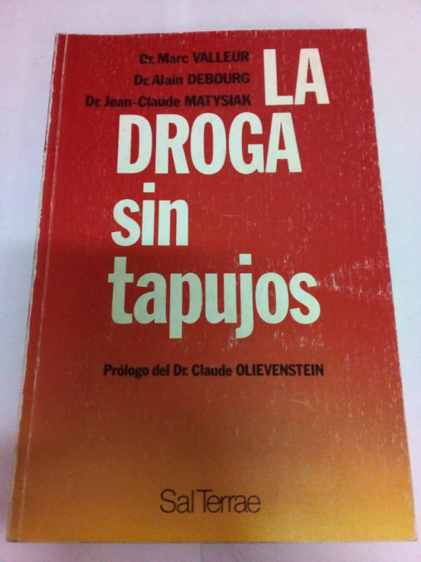 La droga sin tapujos