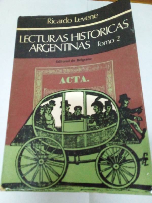 Lecturas historicas argentinas tomo 2